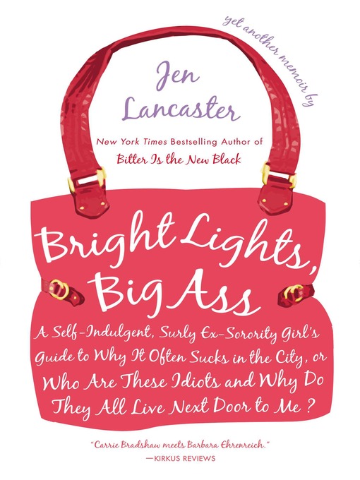 Title details for Bright Lights, Big Ass by Jen Lancaster - Available